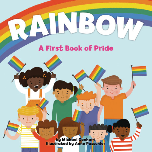 Rainbow (A First Book of Pride) by Michael Genhart, Anne Passchier, 9781433830877