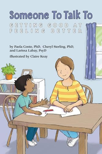 Someone to Talk To (Getting Good at Feeling Better) by Paola Conte, Cheryl Sterling, Larissa Labay, Claire Keay, 9781433826726