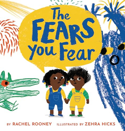 The Fears You Fear by Rachel Rooney, Zehra Hicks, 9781433841927