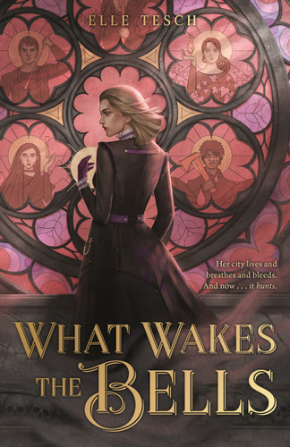 What Wakes the Bells - 9781250322791 by Elle Tesch, 9781250322791