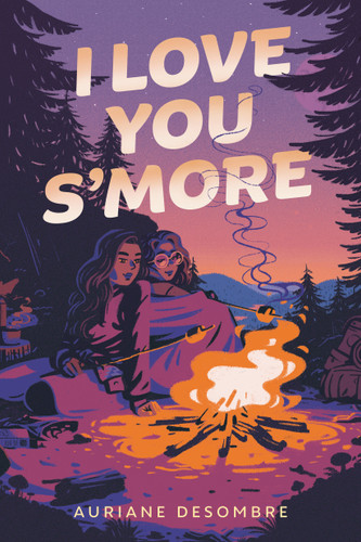 I Love You S'more - 9780593807545 by Auriane Desombre, 9780593807545