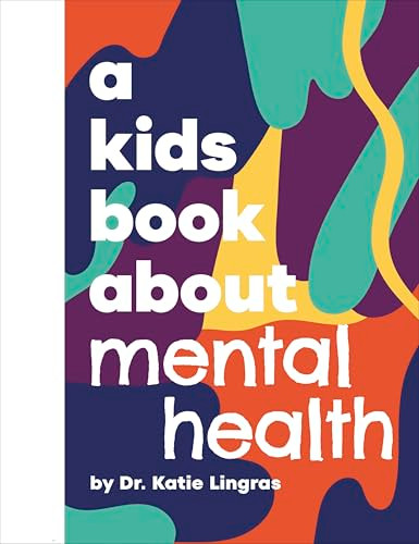 A Kids Book About Mental Health by Katie Lingras, 9780241743478