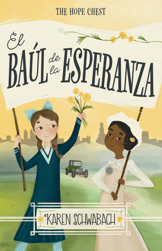 El baúl de la esperanza / The Hope Chest (Spanish Edition) by Karen Schwabach, 9798890982773 El baúl de la esperanza / The Hope Chest (Spanish Edition) by Karen Schwabach, 9798890982773