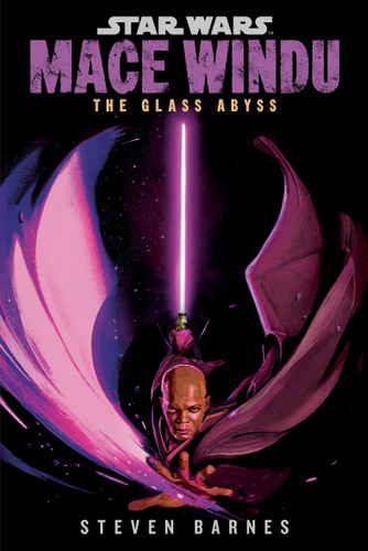Star Wars: Mace Windu: The Glass Abyss by Steven Barnes, 9780593723456