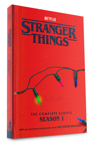 Stranger Things: The Complete Scripts, Season 1 by The Duffer Brothers, Netflix, 9780593984031
