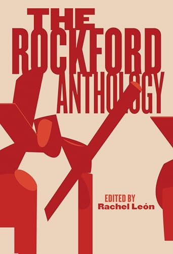 The Rockford Anthology by Rachel León, 9781540270122
