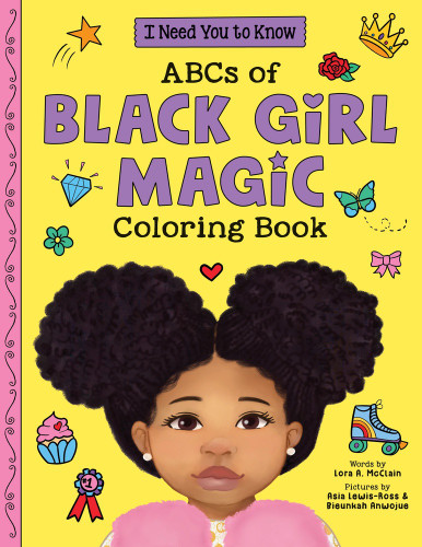 ABCs of Black Girl Magic Coloring Book by Lora A. McClain, Bieunkah Anwojue, Asia Lewis-Ross, 9781464267000