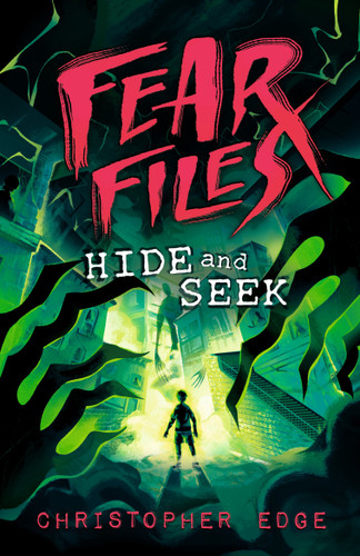Fear Files: Hide and Seek by Christopher Edge, 9781536250565