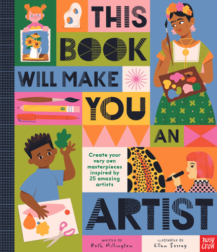 This Book Will Make You An Artist by Ruth Millington, Ellen Surrey, 9798887770420