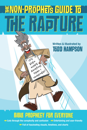 The Non-Prophet's Guide to the Rapture (Bible Prophecy for Everyone) by Todd  Hampson, 9780736983891 The Non-Prophet's Guide to the Rapture (Bible Prophecy for Everyone) by Todd  Hampson, 9780736983891