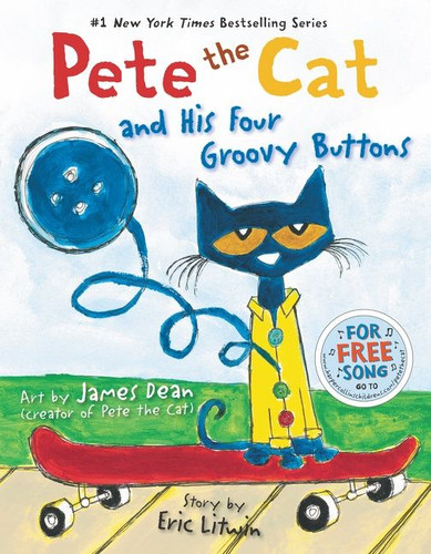 Pete the Cat and His Four Groovy Buttons by Eric Litwin, Kimberly Dean, James Dean, 9780062110589