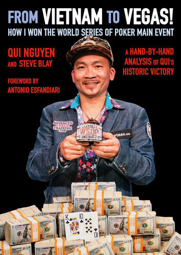 From Vietnam to Vegas! (How I Won the World Series of Poker Main Event) by Qui Nguyen, Steve Blay, Antonio Esfandiari, 9781909457805