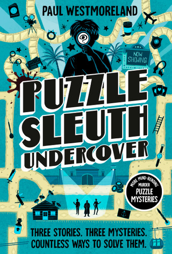 Puzzle Sleuth Undercover (More Mind-Bending Murder Puzzle Mysteries [An Interactive Book]) by Paul Westmoreland, 9780593837979