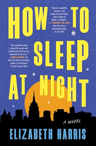 How to Sleep at Night (A Novel) - 9780063353244 by Elizabeth Harris