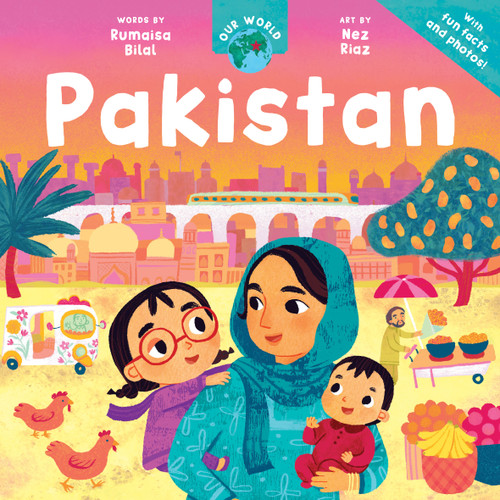 Our World: Pakistan - 9798888594711 by Rumaisa Bilal, Nez Riaz, 9798888594711