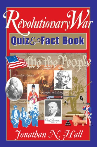Revolutionary War Quiz and Fact Book by Jonathan N. Hall, 9780878332267