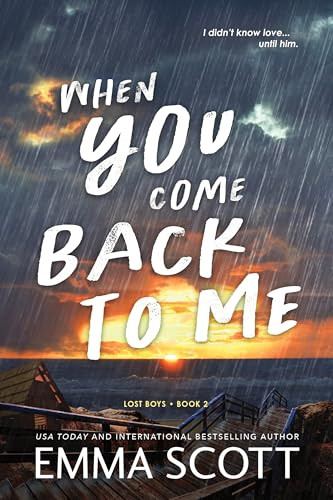 When You Come Back to Me by Emma Scott, 9781464243370