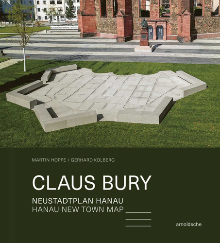 Claus Bury (Hanau New Town Map) by Martin Hoppe, Gerhard Kolberg, 9783897906440 Claus Bury (Hanau New Town Map) by Martin Hoppe, Gerhard Kolberg, 9783897906440