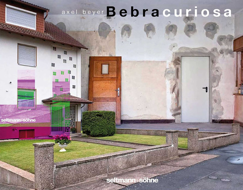 Bebra Curiosa by Axel Beyer, 9783934687905