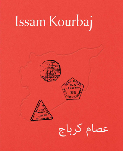 Issam Kourbaj by Guy Haywood, Åsmund Asdal, Brian Dillon, Bonnie Greer, Rana Haddad, Prerona Prasad, 9781904561729