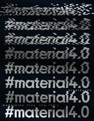 #material4.0 by Madeleine Frey, Galerie Stadt Sindelfingen, 9783897905597