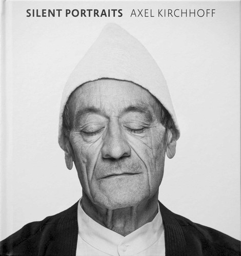Silent Portraits by Axel Kirchhoff, 9783949070662