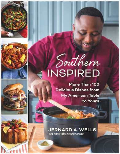 Southern Inspired (More Than 100 Delicious Dishes from My American Table to Yours) by Jernard A. Wells, 9781637741504