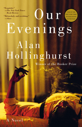 Our Evenings (A Novel) - 9780593243084 by Alan Hollinghurst, 9780593243084