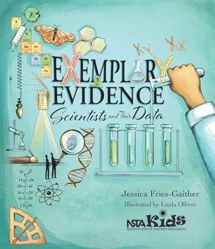 Exemplary Evidence (Scientists and Their Data) - 9781681406558 by Jessica Fries-Gaither, 9781681406558