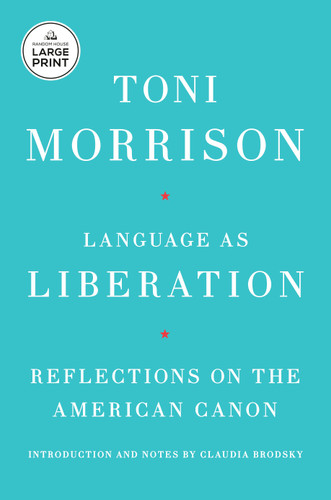 Language as Liberation (Reflections on the American Canon) by Toni Morrison, Claudia Brodsky, Claudia Brodsky, 9798217287772