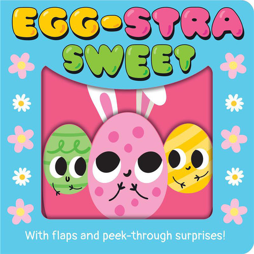 Egg-stra Sweet by Lauren Crisp, 9781454999003