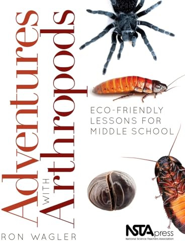 Adventures With Arthropods (Eco-Friendly Lessons for Middle School) by Ron Wagler, 9781681403052