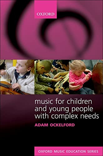 Music for Children and Young People with Complex Needs by Adam Ockelford, 9780193223011