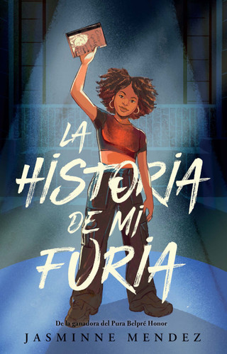 La historia de mi furia / The Story of My Anger (Spanish Edition) by Jasminne Mendez, 9798890984548