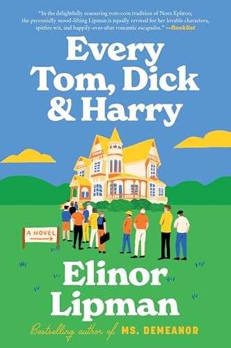 Every Tom, Dick & Harry (A Novel) - 9780063322264 by Elinor Lipman