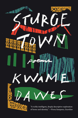 Sturge Town (Poems) - 9781324123453 by Kwame Dawes, 9781324123453