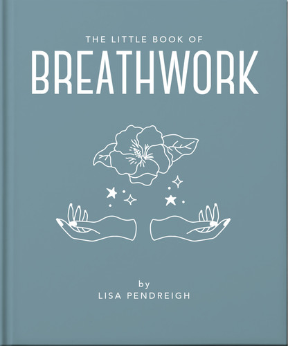 The Little Book of Breathwork by OH, 9781035433544