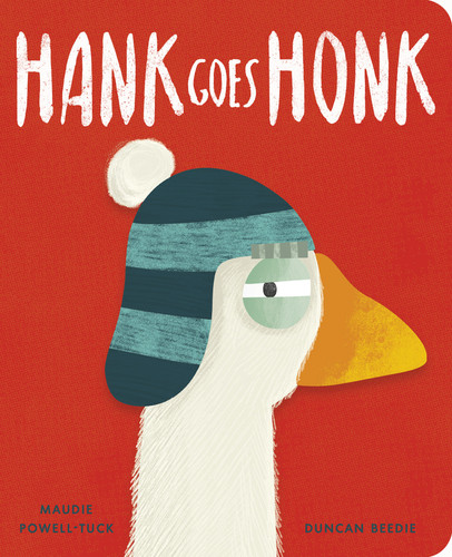 Hank Goes Honk - 9781664351820 by Maudie Powell-Tuck, Duncan Beedie, 9781664351820