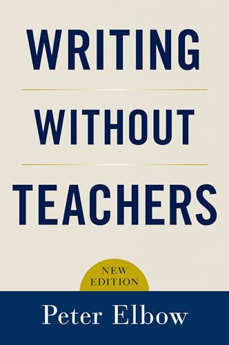 Writing without Teachers by Peter Elbow, 9780195120165
