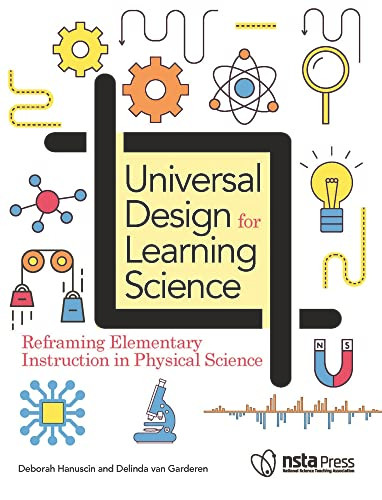 Universal Design for Learning Science (Reframing Elementary Instruction in Physical Science) by Deborah Hanuscin, Delinda van Garderen, 9781681406954