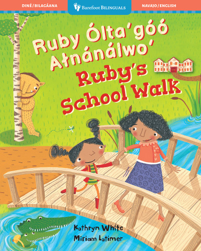 Ruby's School Walk (Bilingual Navajo & English) by Kathryn White, Miriam Latimer, 9798888598658 Ruby's School Walk (Bilingual Navajo & English) by Kathryn White, Miriam Latimer, 9798888598658