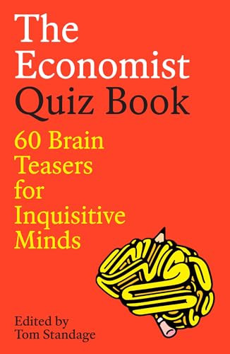 The Economist Quiz Book (60 Brain Teasers for Inquisitive Minds) by Tom Standage, 9781805223795