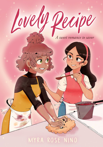 Lovely Recipe ((A Graphic Novel)) by Myra Rose Nino, 9780593180587