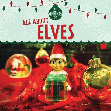 All About Elves by Kristen Rajczak Nelson, 9781725300781