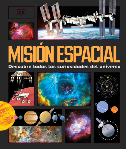 Mision espacial (Astronomical!) (Descubre todas las curiosidades del universo) (Spanish Edition) by DK, 9798217135547 Mision espacial (Astronomical!) (Descubre todas las curiosidades del universo) (Spanish Edition) by DK, 9798217135547