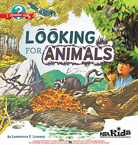 Looking for Animals (I Wonder Why) by Lawrence F. Lowery, 9781941316276
