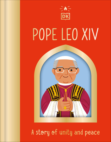 Pope Leo XIV (A Story of Unity and Peace) by DK, 9798217305995