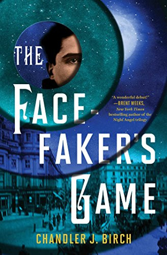 The Facefaker's Game by Chandler J. Birch, 9781501147753