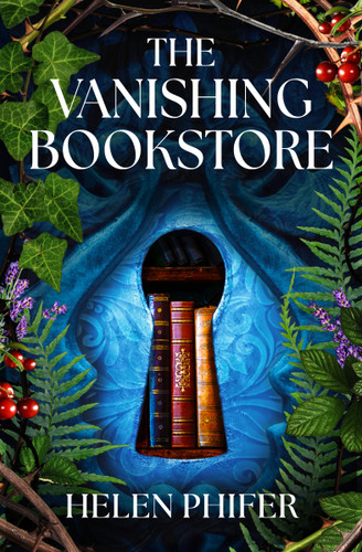 The Vanishing Bookstore by Helen Phifer, 9781538776988