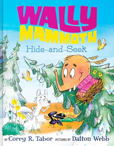 Wally Mammoth: Hide-and-Seek by Corey R. Tabor, Dalton Webb, 9780063434943